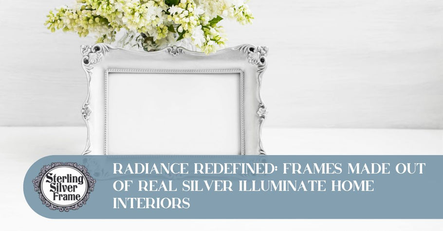 Radiance Redefined: Frames Made Out of Real Silver Illuminate Home Interiors