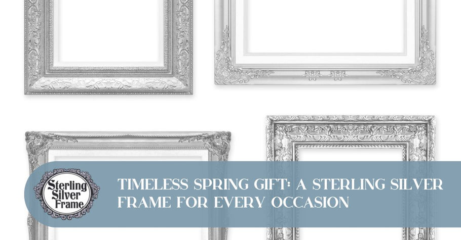 Timeless Spring Gift: A Sterling Silver Frame For Every Occasion