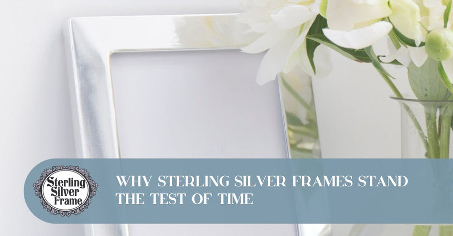 Why Sterling Silver Frames Stand the Test of Time